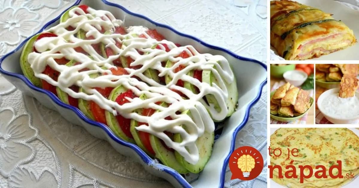 7 najlepších receptov z cukety