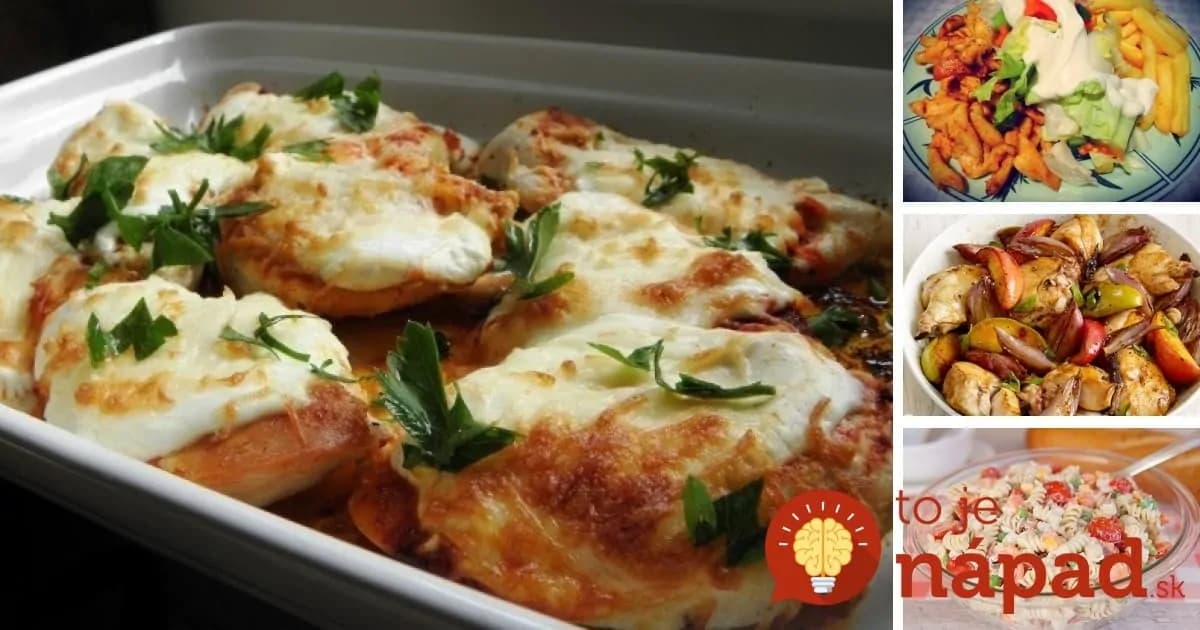 13 tipov na chutnú večeru z kuracieho mäsa, ktorú pripravíte do 30 minút!
